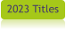 2023 Titles